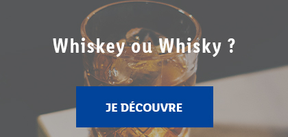 Whisky ou Whiskey ?