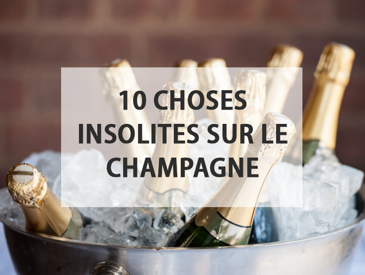 Les 10 choses insolites sur le champagne